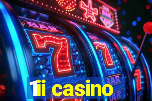1ii casino